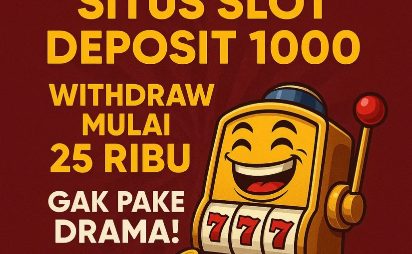 SMS808: Situs Slot Deposit 1000, Withdraw Mulai 25 Ribu, Gak Pake Drama!